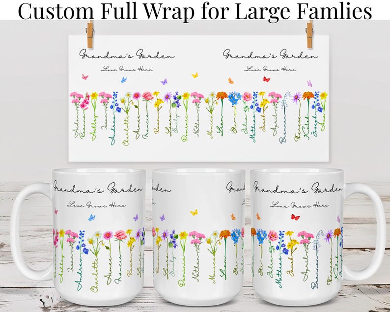 Three white mugs display a floral design labeled Grandmas Garden with various colorful flowers, butterflies, and grandchildren names written along the flower stems; a matching flat design is shown above to highlight the full wrap option for large family designs.