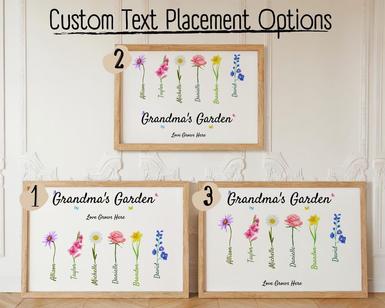 Three framed posters labeled Grandmas Garden, each with names next to different flowers including aster, gladiolus, daisy, rose, daffodil and larkspur. Three text placement options: first option with Grandmas Garden and Love grows Here on top, the second option with Grandmas Garden and Love grows Here on bottom and a third option with Grandmas Garden on top and Love Grows Here on bottom.