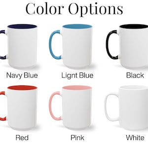 Image showing six color options for mugs: navy blue, light blue, black, red, pink, and white. Each mug has a colored inner rim and handle, except the white mug, which is all white. Text above reads Color Options.