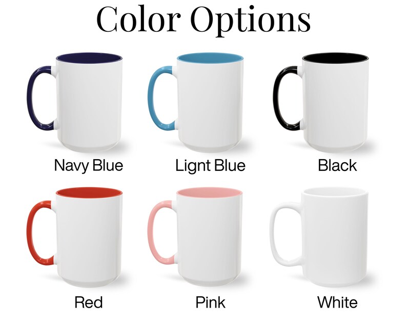Image showing six color options for mugs: navy blue, light blue, black, red, pink, and white. Each mug has a colored inner rim and handle, except the white mug, which is all white. Text above reads Color Options.