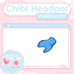 Puede incluir: Gráfico digital con el texto "Chibi Headpat VTuber Assets" en azul claro y rosa. La imagen presenta un gesto de mano azul sobre un fondo blanco, con logotipos de Mix It Up y OBS Studio.