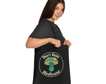 Don't Hate - Mushroom Cotton Tote