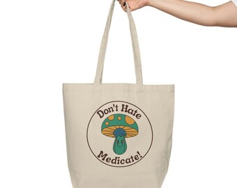 Don't hate - Mushroom Canvas Shopping Tote