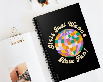Girls just wanna have fun - Spiral Notebook - Ruled Line (black)