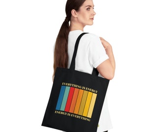 Energy is Everything - Organic Cotton Tote Bag