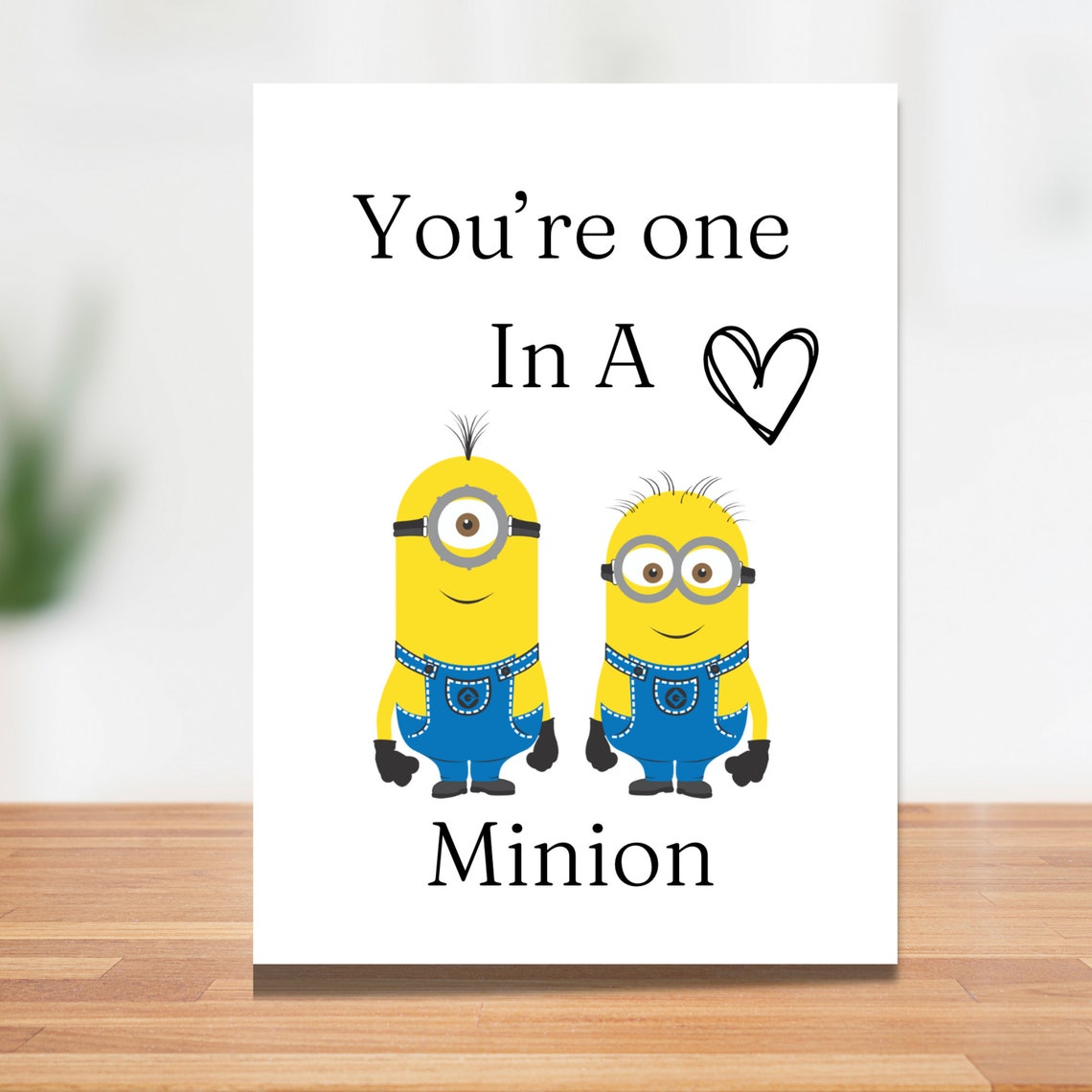 Youre One in a Minion, Valentines Day Card, Digital Prints, Love Cards ...