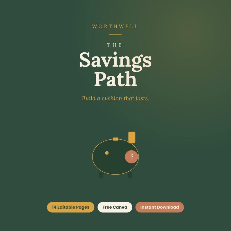 May include: A digital document cover titled WORTHWELL THE Savings Path Build a cushion that lasts. The design features a dark green background with a minimalist yellow outline of a piggy bank containing a dollar sign icon and three buttons below.
