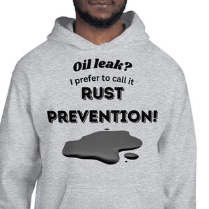 Rust Prevention Funny Car Hoodie: Classic Car Enthusiast Gift
