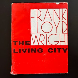 The Living City by Frank Lloyd Wright