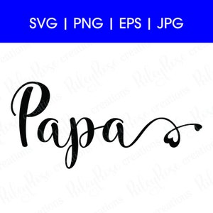 Papa Heart SVG, PNG, jpeg, eps | Love, Papa svg Cut Files | Father&#39;s Day svgs | Hand Lettered Cursive Text | Digital DOWNLOAD