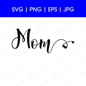Mom Heart SVG Cut Files: Mother&#39;s Day Cursive Text (Digital Download)