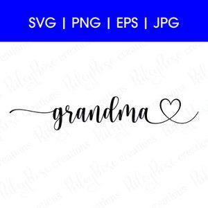 Grandma Heart SVG, PNG, jpeg, eps | Love, Grandma svg Cut Files | svgs do Dia das Mães | Texto cursivo com letras à mão | DOWNLOAD digital