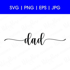 Papà SVG, PNG, jpeg, eps / Amore, papà svg File di taglio / Festa del papà svg / Testo corsivo scritto a mano / DOWNLOAD digitale