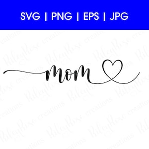Mamma Cuore SVG, PNG, jpeg, eps / Amore, Mamma svg File di taglio / Festa della mamma svg / Testo corsivo scritto a mano / DOWNLOAD digitale