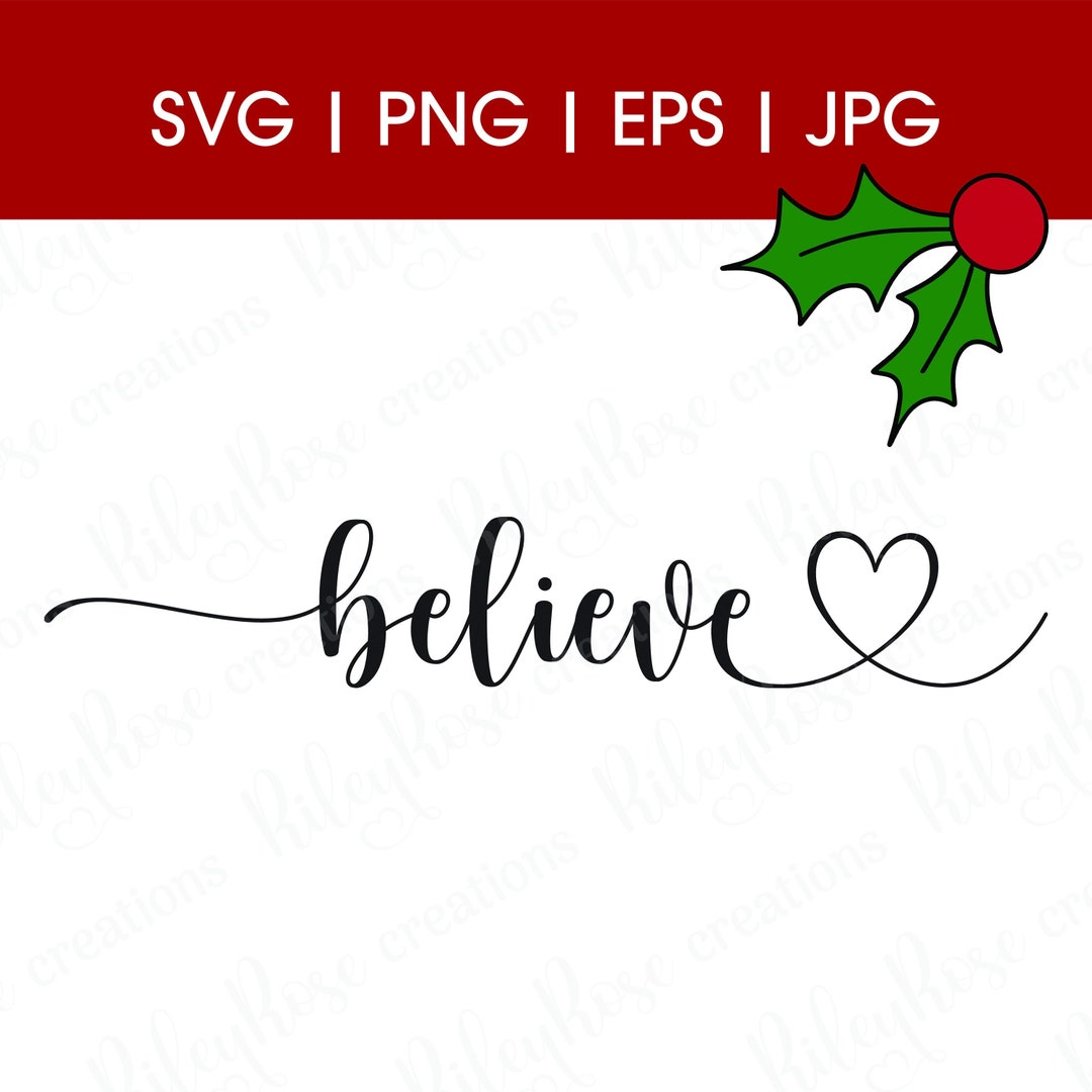 Believe Script Heart SVG: Christmas Cut File (digital Download) - Etsy