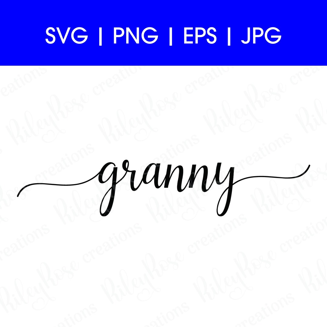 Granny SVG Cut File: Hand Lettered Cursive (digital Download) - Etsy