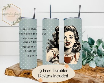 Retro Housewife Snarky Sublimation Tumbler Wrap, Bitchilante 20oz Skinny Tumbler Wrap Template, 50s Retro Straight PNG Digital Download