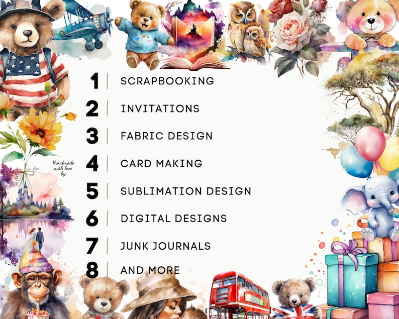 May include: A watercolour illustration with a list of 8 uses for digital designs, including scrapbooking, invitations, fabric design, card making, sublimation design, digital designs, junk journals, and more. The illustration features a variety of cute animals, including bears, owls, monkeys, and elephants.