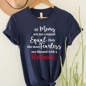 Mother's Day Shirt, Only Fearless Moms Are Blessed With Redheads