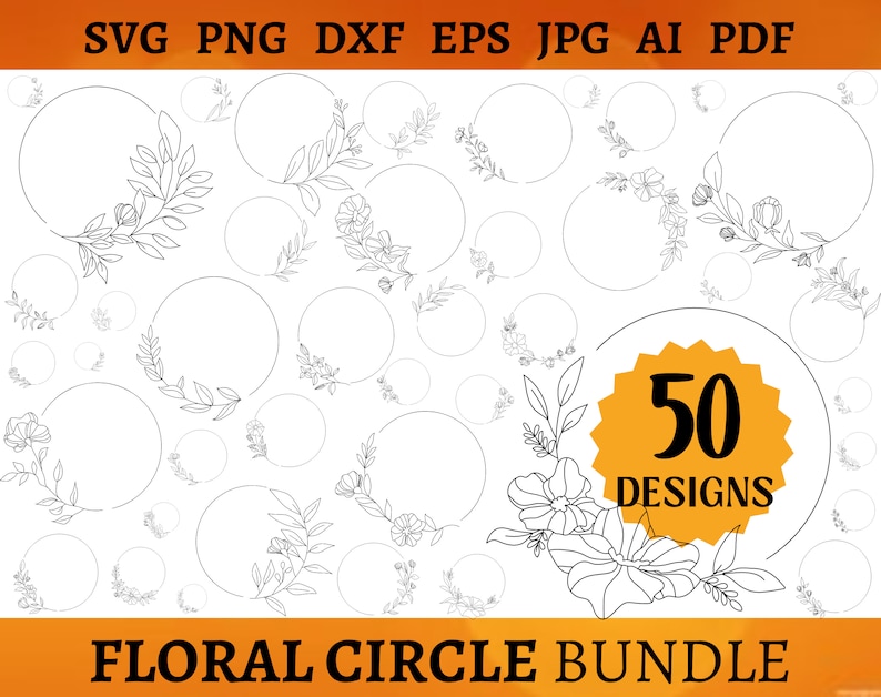 50 FLORAL CIRCLE SVG Bundle Circle Frame Svg Flower Wreath Botanical Frame Wedding Wreath Svg Cricut Silhouette Svg Png Dxf Eps Jpg Ai Pdf image 1
