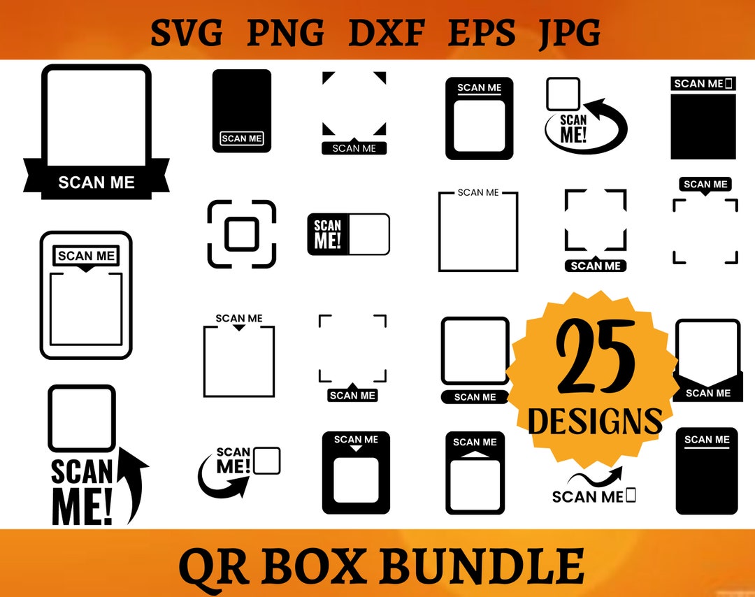 25 Scan Me SVG Bundle Frame QR Code Svg Cricut Icon Cut Files Border QR