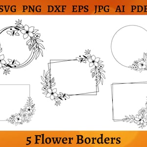 5 MARCOS DE FLORES SVG Borde floral Png para camisa Taza Cricut Archivos de corte Silueta Clipart Flor Descarga digital Svg Png Dxf Eps Jpg Ai Pdf
