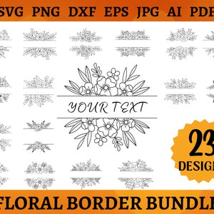 23 FLORAL BORDER Svg BUNDLE Flower Frame Svg File Cricut Botanical Border Cut File Split Monogram Wildflowers Art Svg Png Dxf Eps Jpg Ai Pdf