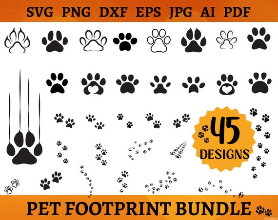 45 PET FOOTPRINT SVG Bundle Pet Paw Cricut Puppy Paw Svg Cut File Cat Paw Print Silhouette Dog Paw Clipart Vector Art Png Dxf Eps Jpg Ai Pdf