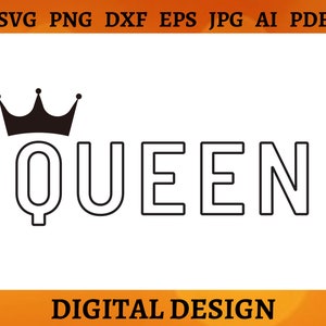 QUEEN SVG Queen with Crown SVG Crown Transparent Background for T-Shirt Cricut Cut Files Silhouette Queen Crown Svg Png Dxf Eps Jpg Ai Pdf