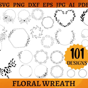 101 FLORAL WREATH SVG Bundle Circle Frame Svg Botanical Frame Wedding Wreath Svg Flower Garland Cricut Silhouette Svg Png Dxf Eps Jpg Ai Pdf