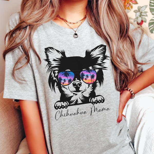 Chihuahua Mama tshirt, Chihuahua tee, Chihuahua owner gift, Chihuahua Mom shirt, Chihuahua mama t-shirt, Chihuahua dog mom shirt