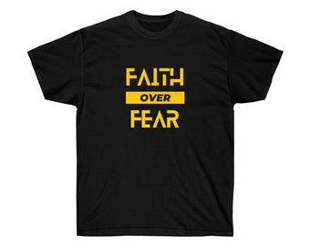 Faith over Fear - Unisex Ultra Cotton Tee