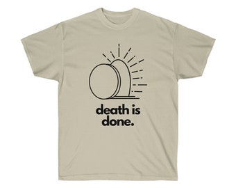 DEATH IS DONE - Christian T-Shirt, Comfy Tee, Christian Apparel, Christian Clothing, Unisex T-Shirt, Christian Gift, Bible, Jesus, Victory
