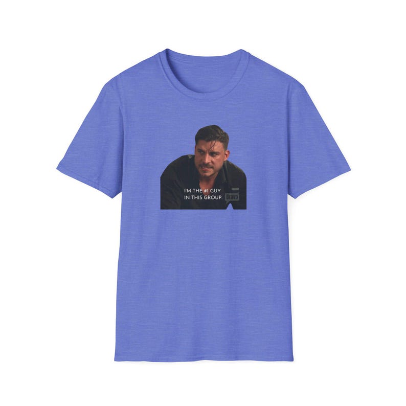 Jax Taylor Gildan Unisex T-shirt - I'm the #1 Guy in this group | Vanderpump Rules Merch | VPR Fan Gift | The Valley | Bravo TV Merch image 9