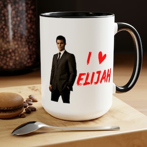 Elijah Coffee Mug | 15oz | I love Elijah Mug | Mikaelson | Originals | Vampire | Gift | Valentine&#39;s Day |TVD Merch