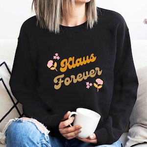 Klaus Forever Sweatshirt - Klaus Mikaelson |  The Originals | TVD Merch | Klaus Fan Gift