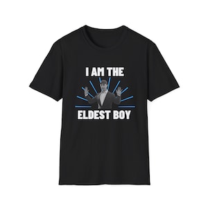 I am the Eldest Boy Gildan Unisex T-shirt - Succession Merch | Kendall Roy | Logan Roy | Waystar | Royco | Roman | Shiv| HBO Merch