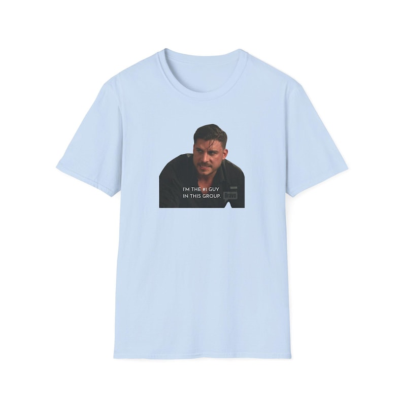 Jax Taylor Gildan Unisex T-shirt - I'm the #1 Guy in this group | Vanderpump Rules Merch | VPR Fan Gift | The Valley | Bravo TV Merch image 8