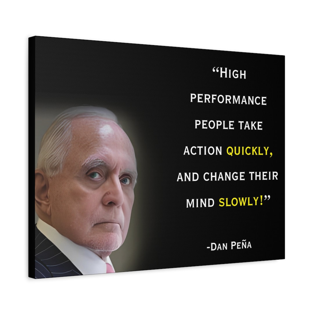 Dan Pena, Dan Pena Canvas, Inspirational Quote, Home Office Décor high