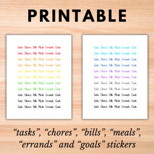 May include: Two printable sticker sheets with the word "PRINTABLE" at the top. One sheet has tasks, chores, bills, meals, errands, and goals in rainbow colors. The other sheet has the same words in blue, green, and purple.