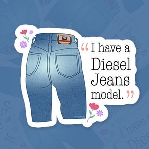 Diesel Jeans Model  | Sister Wives Fan Made Sticker | Funny Quotes