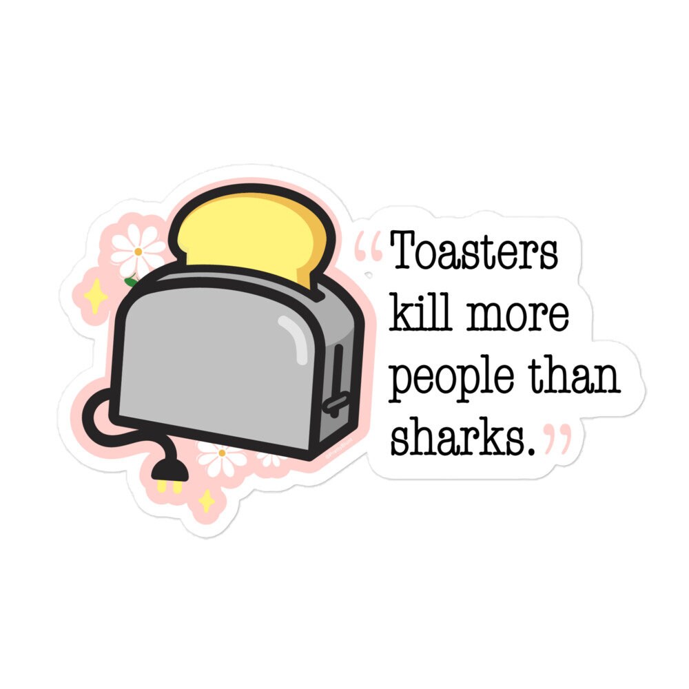 Toasters Kill People More Than Sharks Sister Wives Fan Made Sticker