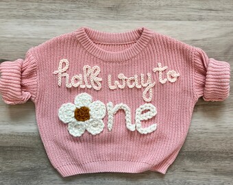 Six Months Half Birthday, Half Way To One Hand Embroidered Knit Sweater, Custom Baby Sweater 6 Months Milestone