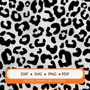 May include: Black leopard print pattern on a white background. The design features irregular black spots. The bottom of the image has an orange rectangle with the text "DXF • SVG • PNG • PDF" and "DIGITAL DOWNLOAD CUT FILE".