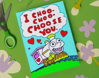 I Choo choo choose you, Funny Mother's day card for kids, Gift for Mom, Gift for her, Happy mother's day Greeting Cards, Cute love card
