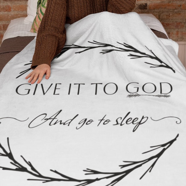 Give It To God and Go To Sleep Velveteen Plush Blanket