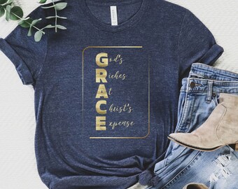 Grace God's Riches At Christ's Expense Acrostic Tee Christian Clothing Grace T-shirt Gift for Her Christian Gift Unique Christian Apparel