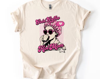 Hot Mom Cold Coffee Shirt, Cute Funny Mom Tee, Stylish Motherhood Graphic Shirt, Mothers Day Gift Idea
