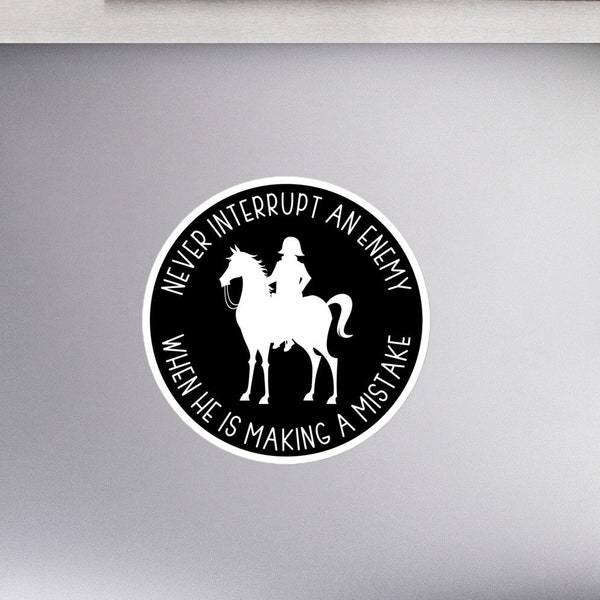 Napoleon Bonaparte Wisdom: 'Never Interrupt an Enemy' Sticker Military Strategy Sticker French European History