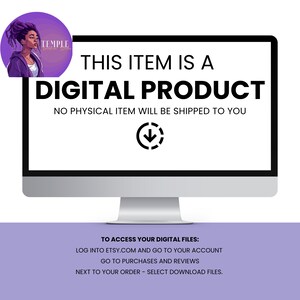 Może przedstawiać: Ekran komputera z tekstem "THIS ITEM IS A DIGITAL PRODUCT" i "NO PHYSICAL ITEM WILL BE SHIPPED TO YOU". Pod tekstem znajduje się strzałka w d&oacute;ł. Ekran znajduje się na fioletowym tle z tekstem "TO ACCESS YOUR DIGITAL FILES: LOG INTO ETSY.COM AND GO TO YOUR ACCOUNT GO TO PURCHASES AND REVIEWS NEXT TO YOUR ORDER - SELECT DOWNLOAD FILES."